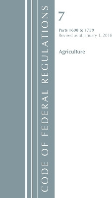 Code of Federal Regulations, Title 07 Agriculture 1600-1759, Revised as of January 1, 2018(English, Paperback, Office Of The Federal Register (U.S.))