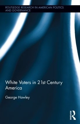 White Voters in 21st Century America(English, Hardcover, Hawley George)