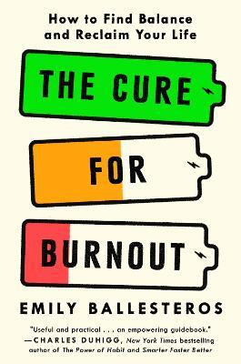 The Cure for Burnout(English, Hardcover, Ballesteros Emily)