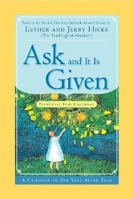 Ask And It Is Given Perpetual Flip Calendar(English, Calendar, Hicks Esther)