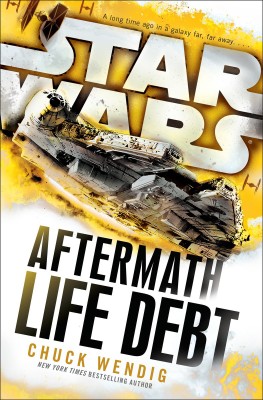 Star Wars: Aftermath: Life Debt  - A Long Time Ago in a Galaxy Far, Far Away.(English, Paperback, Wendig Chuck)