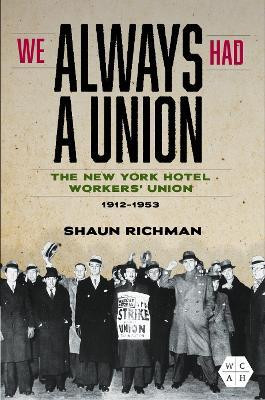 We Always Had a Union(English, Hardcover, Richman Shaun)