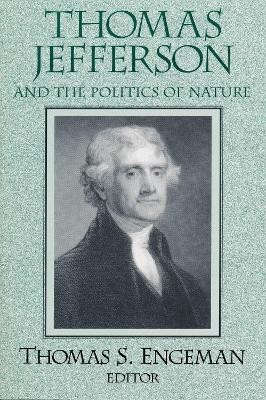 Thomas Jefferson and the Politics of Nature(English, Paperback, Engeman Thomas)