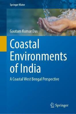 Coastal Environments of India(English, Hardcover, Das Gautam Kumar)
