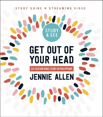 Get Out of Your Head Bible Study Guide plus Streaming Video, Updated Edition(English, Paperback, Allen Jennie)