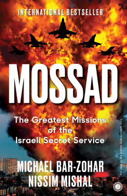 Mossad  - Mossad [Paperback] Michael Bar-Zohar and Nissim Mishal [Paperback] Michael Bar-Zohar & Nissim Mishal Paperback – 1(English, Paperback, Bar-Zohar Michael)