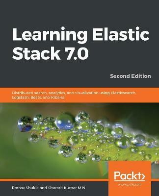 Learning Elastic Stack 7.0(English, Paperback, Shukla Pranav)