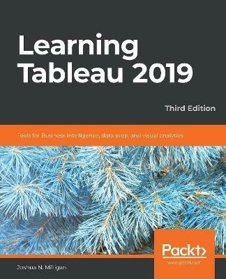 Learning Tableau 2019(English, Paperback, Milligan Joshua N.)