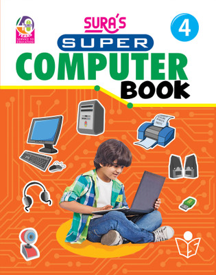 SURA'S Super Computer Book - Class 4 - Amazing New Series(Paperback, A Panel Of Authors)