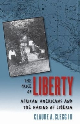 The Price of Liberty(English, Paperback, III Claude Andrew Clegg)