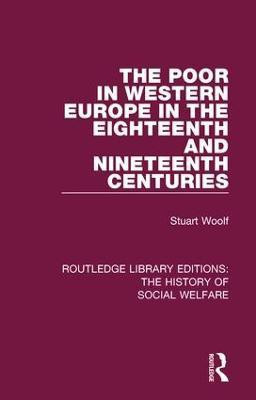 The Poor in Western Europe in the Eighteenth and Nineteenth Centuries(English, Paperback, Woolf Stuart)