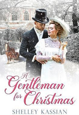 A Gentleman for Christmas(English, Paperback, Kassian Shelley)
