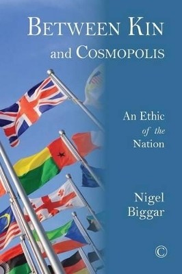 Between Kin and Cosmopolis(English, Paperback, Biggar Nigel)