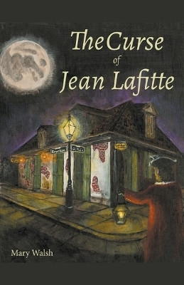 The Curse of Jean Lafitte(English, Paperback, Walsh Mary)