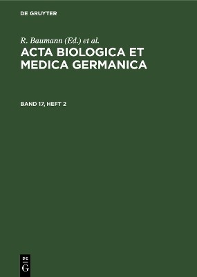 Acta Biologica et Medica Germanica. Band 17, Heft 2(English, Electronic book text, unknown)