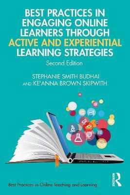 Best Practices in Engaging Online Learners Through Active and Experiential Learning Strategies(English, Electronic book text, Smith Budhai Stephanie)