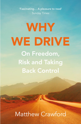 Why We Drive(English, Paperback, Crawford Matthew)