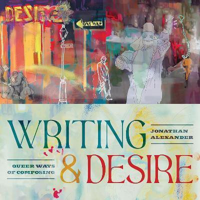 Writing and Desire(English, Hardcover, Alexander Jonathan)