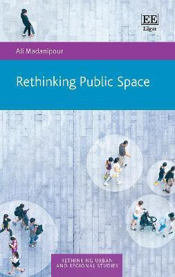 Rethinking Public Space(English, Hardcover, Madanipour Ali)