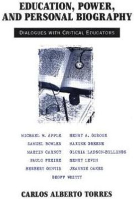 Education, Power, and Personal Biography(English, Paperback, Torres Alberto Carlos)