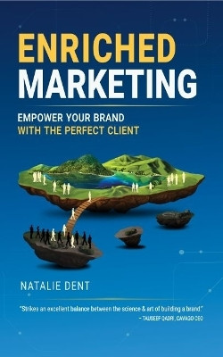 Enriched Marketing(English, Paperback, Dent Natalie)