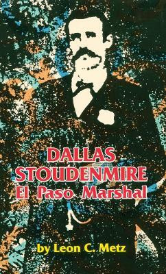 Dallas Stoudenmire(English, Paperback, Metz Leon C.)