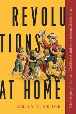 Revolutions at Home(English, Hardcover, Bruce Emily C.)