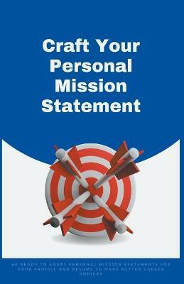 Craft Your Personal Mission Statement(English, Paperback, Symonds Amanda)