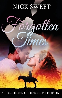 Forgotten Times(English, Hardcover, Sweet Nick)