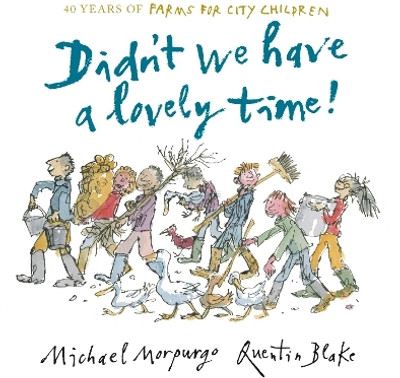Didn't We Have a Lovely Time!(English, Hardcover, Morpurgo Michael Sir)