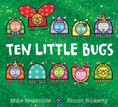 Ten Little Bugs(English, Paperback, Brownlow Mike)