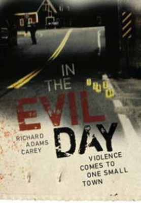 In the Evil Day(English, Hardcover, Carey Richard Adams)