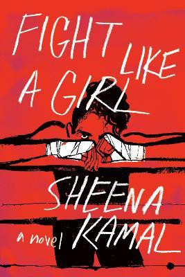 Fight Like a Girl(English, Paperback, Kamal Sheena)