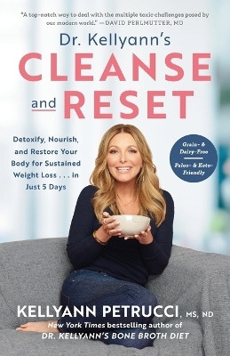 Dr. Kellyann's Cleanse and Reset(English, Paperback, ND Kellyann Petrucci, MS,)