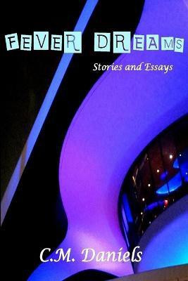 Fever Dreams(English, Paperback, Daniels C.M)