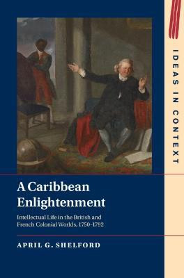 A Caribbean Enlightenment(English, Hardcover, Shelford April G.)