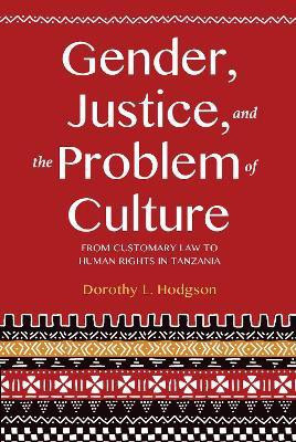 Gender, Justice, and the Problem of Culture(English, Paperback, Hodgson Dorothy L.)