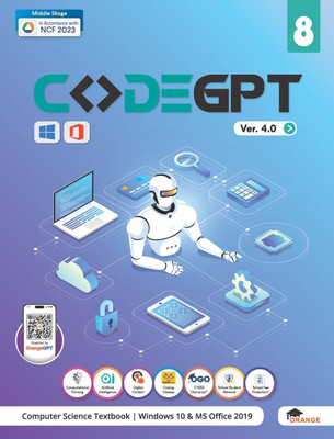CODEGPT Class 8 – Version 4.0 | AI & Coding Based Computer Science Book | NCF 2023 Aligned | Windows 10 & MS Office 2019 | Trusted by Thousands+ Schools(Paperback, Orange Education)