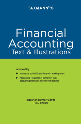 Taxmann's Financial Accounting | Text & Illustrations – Student-oriented book that comprehensively presents accounting theory, its procedure & practice | MBA | M.Com. | PGDM | PGPM(Paperback, Bhushan Kumar Goyal, H.N. Tiwari) Taxmann's Financial Accounting | Text & Illustrations – Student-oriented book that comprehensively presents accounting theory, its procedure & practice | MBA | M.Com. | PGDM | PGPM(Paperback, Bhushan Kumar Goyal, H.N. Tiwari)