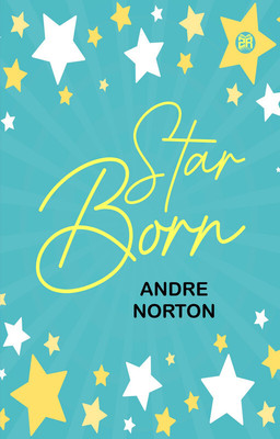 Star Born(Paperback, Andre Norton)