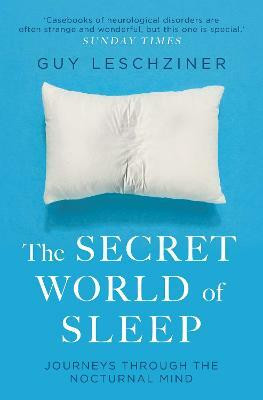 The Secret World Of Sleep(English, Electronic book text, Leschziner Guy Dr)