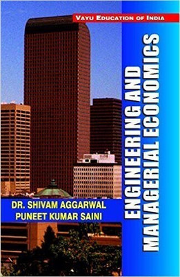 Engineering And Managerial Economics(English, Paperback, Dr. Shivam Aggarwal, Puneet Kumar Saini)
