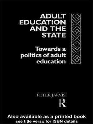 Adult Education and the State(English, Hardcover, Jarvis Peter)