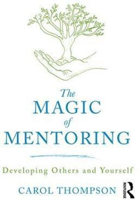 The Magic of Mentoring(English, Paperback, Thompson Carol)