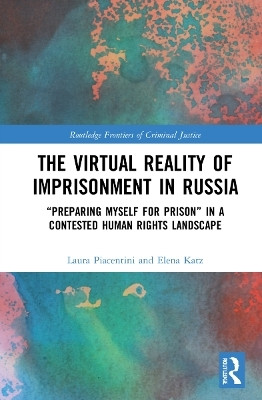 The Virtual Reality of Imprisonment in Russia(English, Paperback, Piacentini Laura)