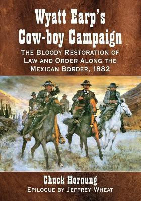 Wyatt Earp's Cow-boy Campaign(English, Paperback, Hornung Chuck)