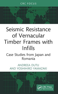 Seismic Resistance of Vernacular Timber Frames with Infills(English, Paperback, Dutu Andreea)