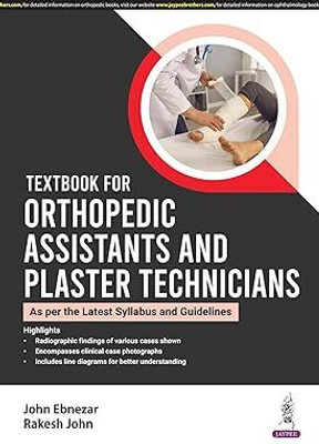 Textbook For Orthopedic Assistants And Plaster Technicians(Paperback, John Ebnezar)