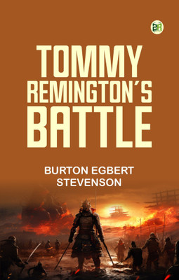 TOMMY REMINGTON'S BATTLE(Paperback, BURTON EGBERT STEVENSON)