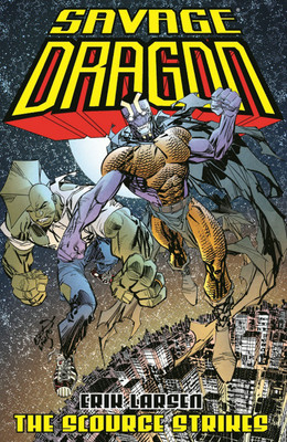 Savage Dragon: The Scourge Strikes(English, Paperback, Larsen Erik)